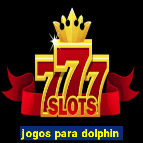 jogos para dolphin